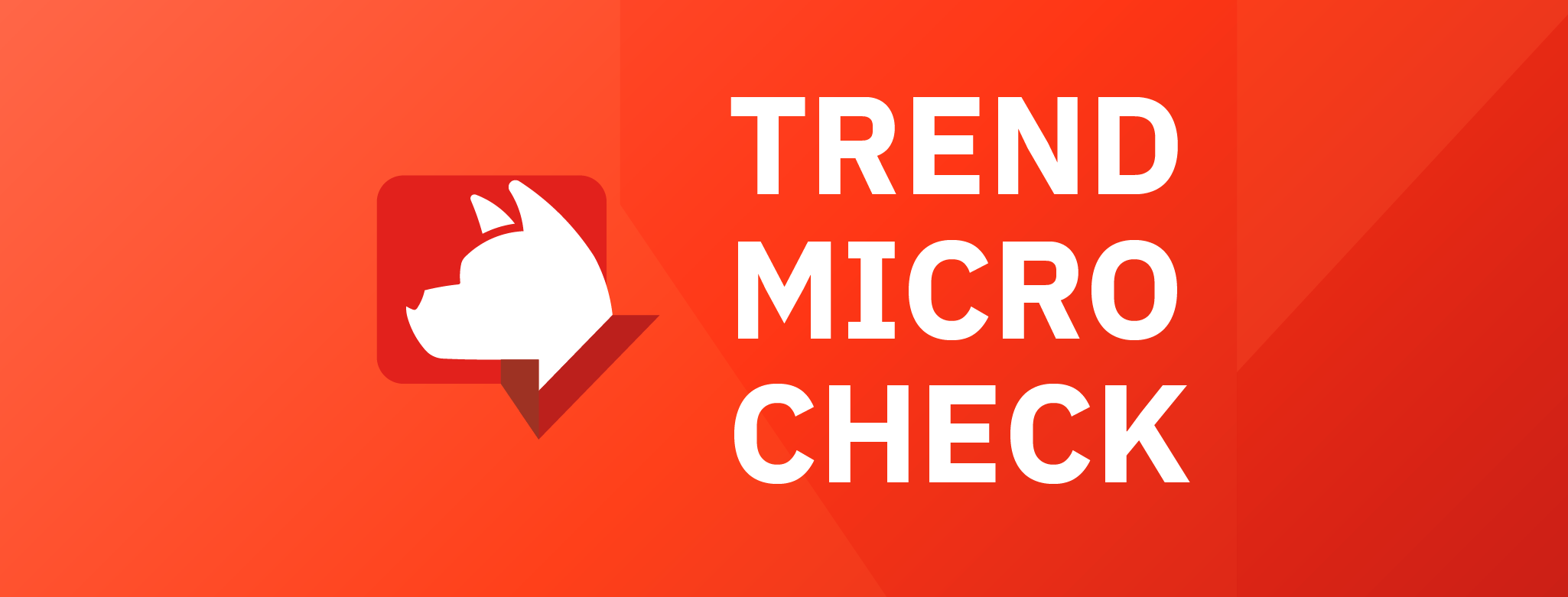 Trend Micro Check - Your 24/7 cybersecurity companion is at your service now!