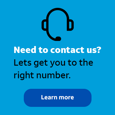 Need to contact us? Lets get you to the right number. Learn more